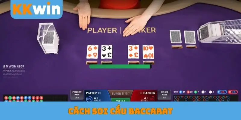 Cách soi cầu Baccarat