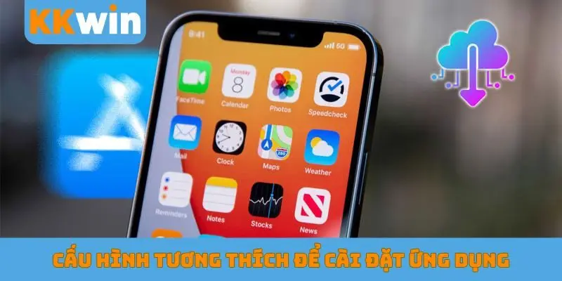 Cấu hình tương thích để cài đặt ứng dụng