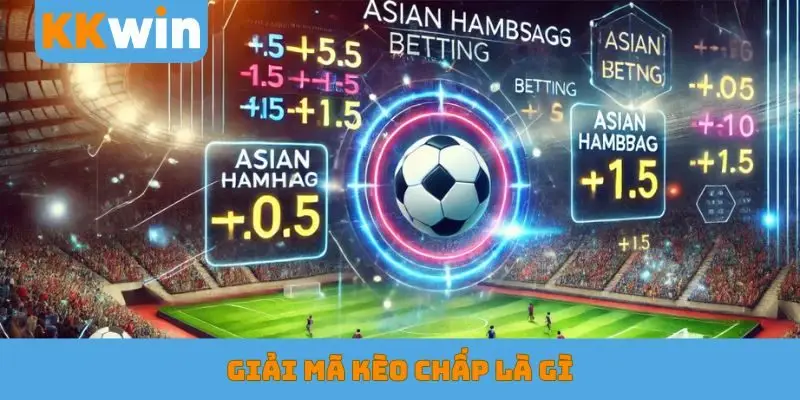 kèo chấp là gì